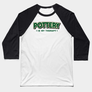 Pottery Is My Therapy Retro Style Baseball T-Shirt